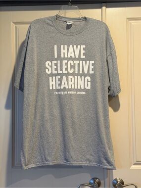 Port and Company Gray Tee with White "I Have Selective Hearing" Print